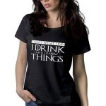 drink things tshirt