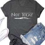 not today tshirt