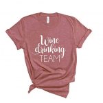 wine drinking team tshirt