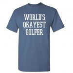 worlds okayest golfer